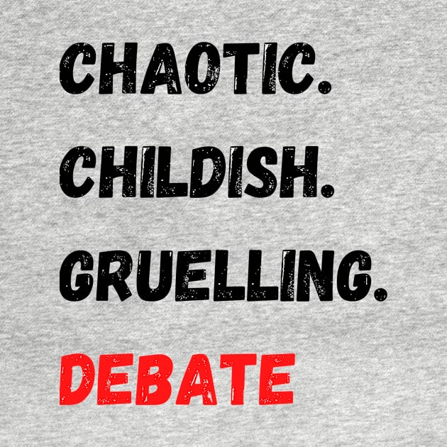 Chaotic Childish Gruelling Debate by Valentin Cristescu